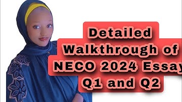 Detailed Walkthrough of NECO 2024 Essay Q1 and Q2