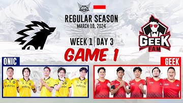 ONIC vs GEEK FAM GAME 1 FULL GAMEPLAY MPL ID S13 | ONIC VS GEEK | WEEK 1 DAY 3 | REGULAR SEASON