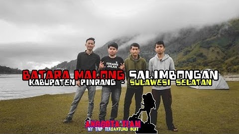 #VLGTRIP1 " BATARA MALONG SALIMBONGAN / LEMBAH SALIMBONGAN "