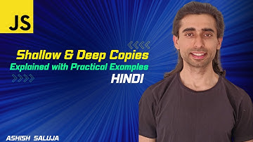 Deep and Shallow Copies of Objects in JavaScript - Hindi