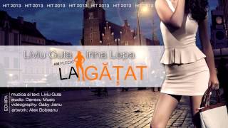 Liviu Guta & Irina Lepa - Am Plecat La Agatat [ Official Audio ] 0761.695.741