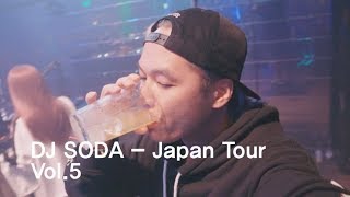 DJ SODA - Japan Tour | Vol.5