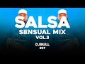 Djbull507  salsa sensual mix vol3