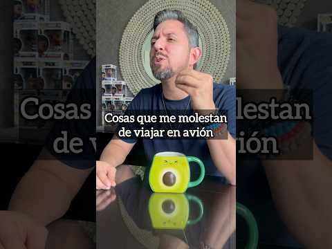 Cosas que molestan de viajar en avión