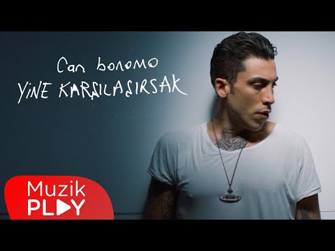 Can Bonomo - Yine Karşılaşırsak (Official Video)