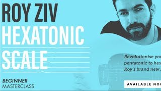 Hexatonic Scale Masterclass!!