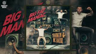 Tharken & MC Raise - Big Fat Maniac