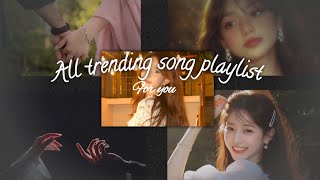 All Trending Song Playlist For You 💫💖 All In One By: Aesthetic_Ushi29