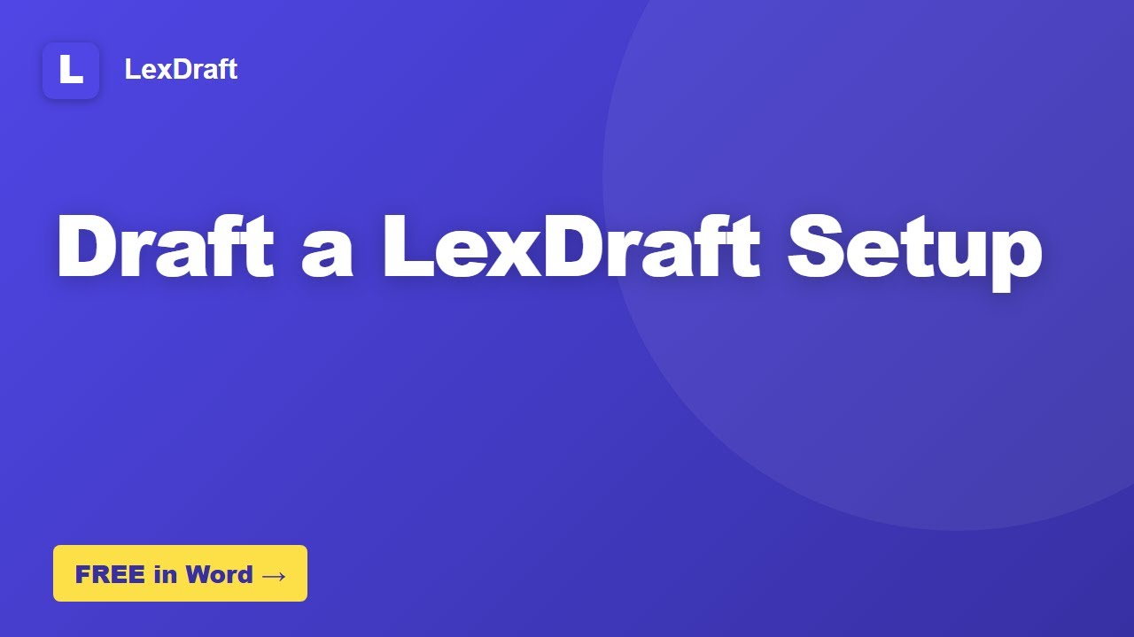 How to Draft a LexDraft Setup