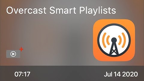 SCOM0960 - Overcast Smart Playlists - Preview