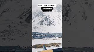 Today live snowfall atl tunnel sissu #sisu #livesnowfall Today live snowfall atl tunnel sissu #sisu #livesnowfall