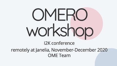 I2K 2020 OMERO workshop