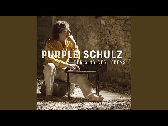 Purple Schulz - Da Denkste Jetzt Mal Drüber Nach