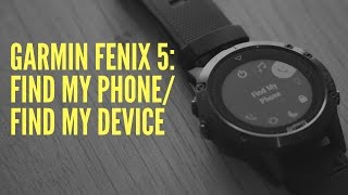 GARMIN FENIX 5: FIND MY PHONE/FIND MY DEVICE screenshot 4