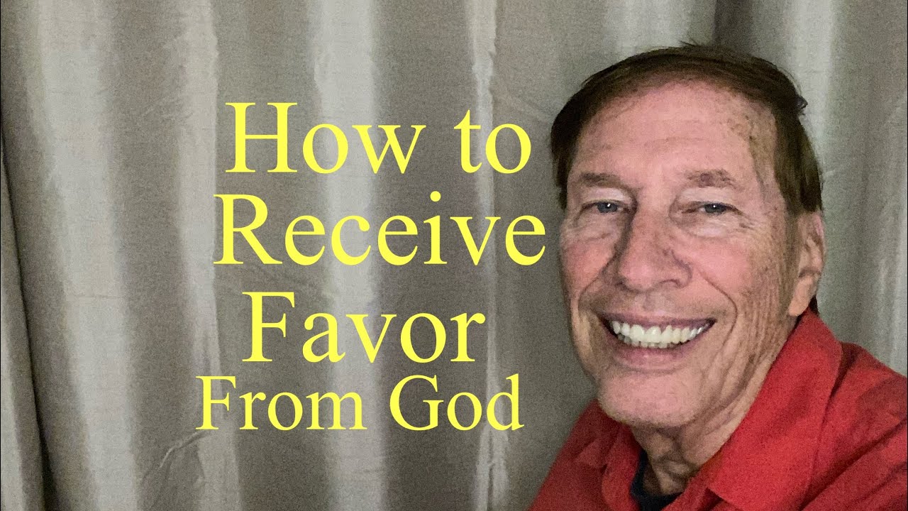 How to Receive Favor From God YouTube