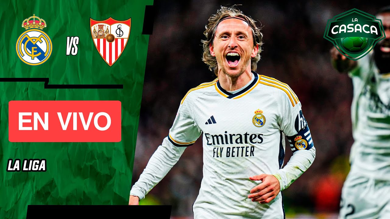 🚨 REAL MADRID vs SEVILLA EN VIVO 🔥 LA LIGA - YouTube