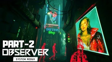 Observer: System Redux Gameplay Walkthrough - PART 2