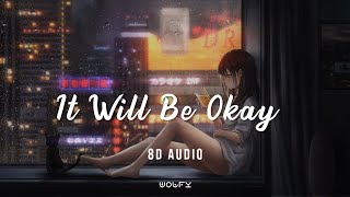 It Will Be Okay New English DJ Remix ❤ 8D Audio🎶