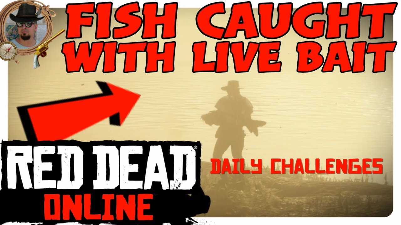 Fish caught with live bait Daily Challenge in Red Dead Online