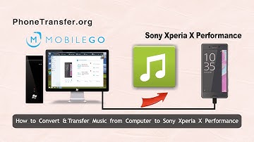 How to Convert & Transfer Music from Computer to Sony Xperia X Performance