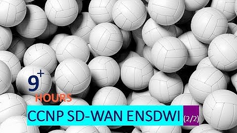 CCNP SD-WAN Part 02 -- ENSDWI