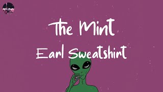 Earl Sweatshirt - The Mint (feat. Navy Blue) (Lyric Video)