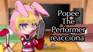 🎪•Popee The Performer reacciona•