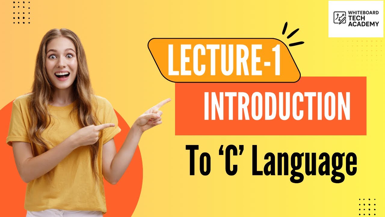 Lecture 1: Introduction to C Programming | Learn C Language for ...