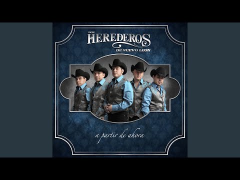 Aunque Te Mueras - Los Herederos De Nuevo León