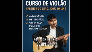 Conheça O MÉTODO DE VIOLÃO! Se você é completamente iniciante no Violão e TEM INTERESSE EM TOCAR!