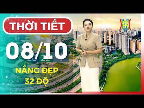 Dự báo thời tiết hôm nay 08/10 | Hà Nội nắng đẹp cuối tuần, miền Trung cảnh báo mưa lớn