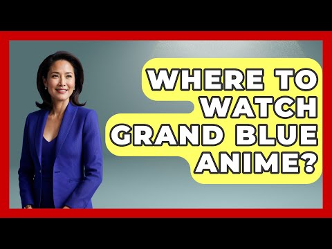 1:49 1:49 Now playing, Where To Watch Grand Blue Anime? - Japan Past and Present 1:49 1:49 Now playing, Where To Watch Grand Blue Anime? - Japan Past and Present