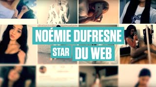Noémie Dufresne - Star Du Web