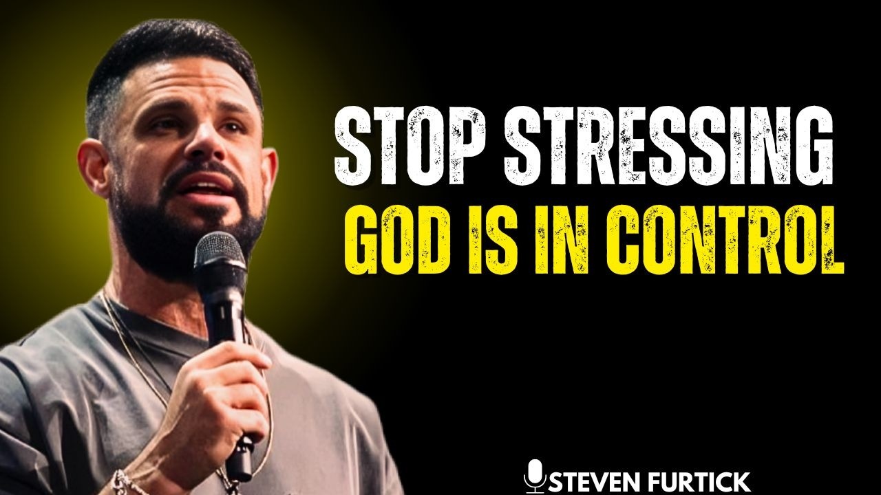 Stop Stressing – God Is in Control [ STEVEN FUTICK ]
