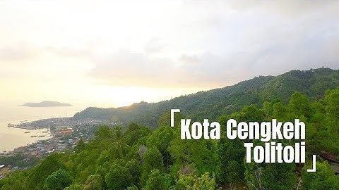 VIDEO DRONE KOTA CENGKEH TOLITOLI SULAWESI TENGAH