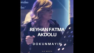 Reyhan Fatma Akdolu - Dokunmayın Resimi