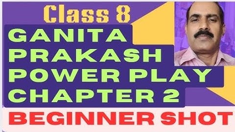 Power play ▶️|GANITA PRAKASH | Class 8| Chapter 2 | One Shot | 🔥| New Book 📖