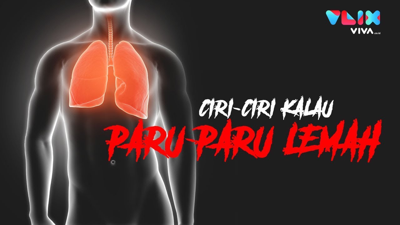 Tanda-tanda Ini Menunjukkan Paru-paru Anda Lemah! - YouTube