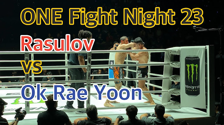 ONE Championship Fight Night 23 : Ok Rae Yoon vs Rasulov 원챔피언십 옥래윤 직관