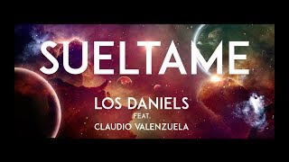 Video voorbeeld van "Los Daniels - Suéltame Ft. Claudio Valenzuela (Video Oficial)"