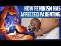 Feminism's Effect On Raising A Son
