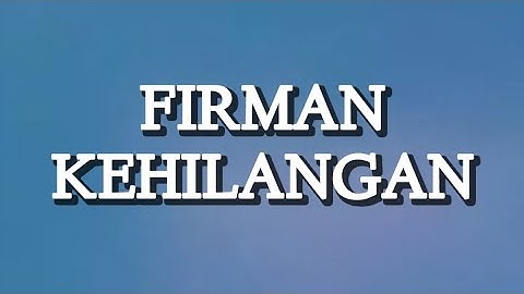Firman - Kehilangan (Lirik)