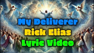 "My Deliverer" Lyric Video - Rick Elias (from The Jesus Record - Rich Mullins)