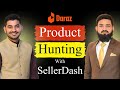 Product hunting with sellerdash  the product hunting tool