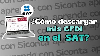 Cómo Descargar Cfdi En La Página Del Sat?