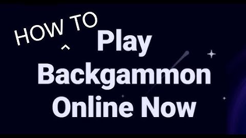 A Basic How-To Use Backgammon Galaxy App/Desktop Online
