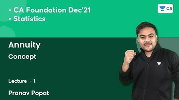 L1: Annuity - Concept | Statistics | Unacademy CA Foundation | Pranav Popat