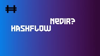 Hashflow Nedir?
