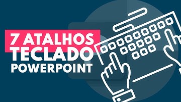 7 Atalhos de Teclado do PowerPoint que você Precisa Conhecer ⌨️