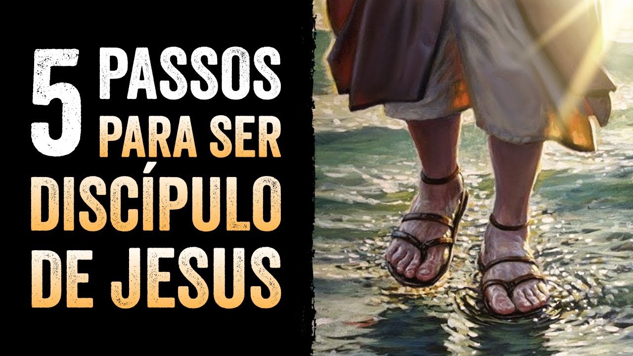 5 PASSOS PARA SE TORNAR UM DISCÍPULO DE JESUS – Pastor Antonio Junior